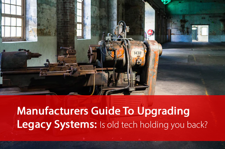 Manufacturers_Guide_To_Upgrading_Legacy_Systems