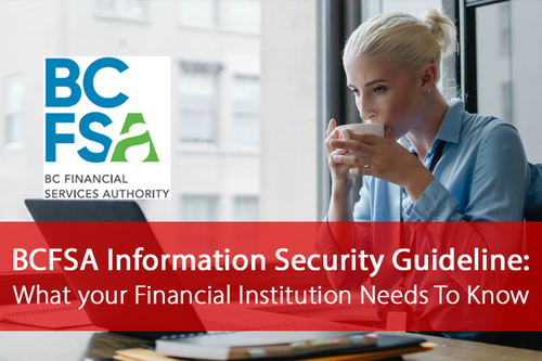 BCFSA-Information-Security-Guideline-What-Your-Financial-Institution-Needs-To-Know